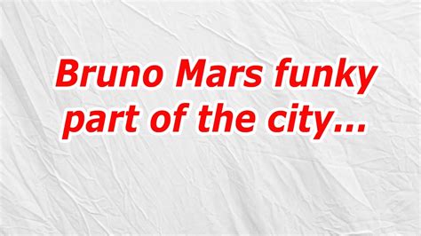 bruno mars funky part of the city